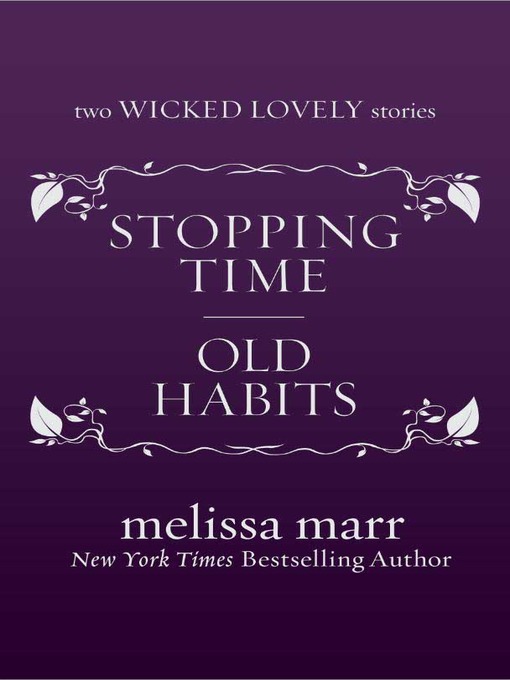 Title details for Stopping Time & Old Habits by Melissa Marr - Available